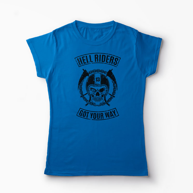 Tricou Hell Riders Got Your Way - Femei-Albastru Regal